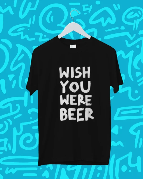 Wish You Were Beer