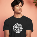 Ask God Trust God Thank God Round Neck