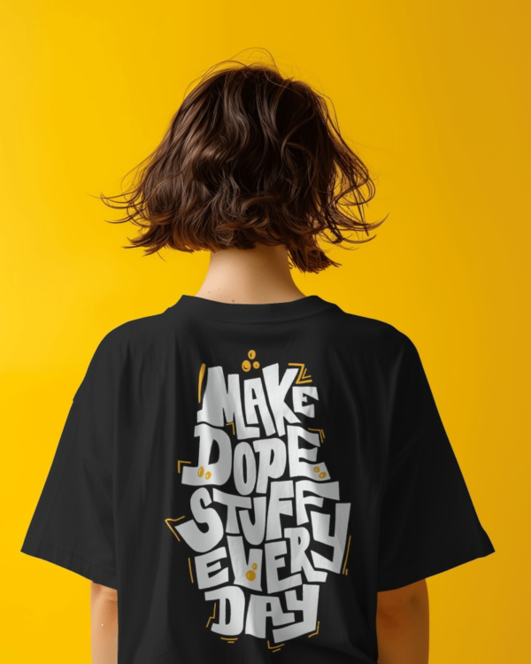 Make Dope Stuff Every Day