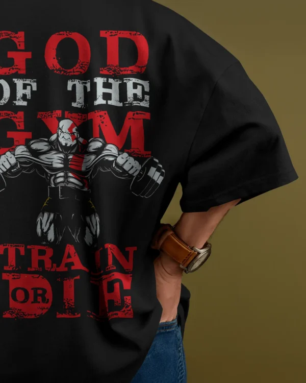 God Of the Gym Train Or Die Black OverSized - Image 2